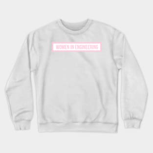 Pink Women in Engineering Crewneck Sweatshirt